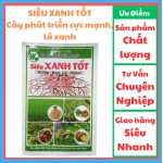 SIÊU XANH TỐT Gói 50ml/Cung cấp dinh dưỡng giàu đạm kích thích cây phát triển cực mạnh, phát nhiều chồi, lá xanh