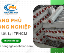 Phương Huy - Cung cấp màng phủ nông nghiệp giá tốt tại TP.HCM